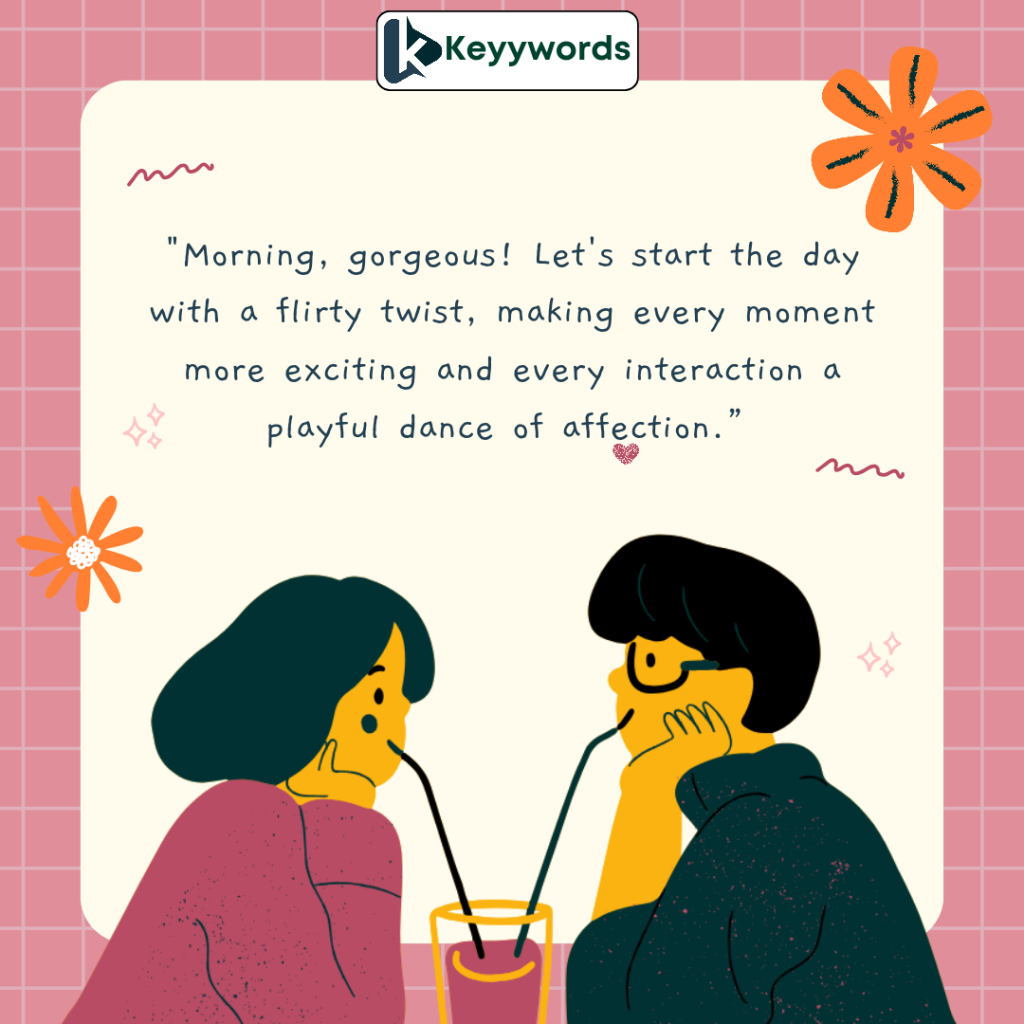 Good morning messages for girlfriend flirty