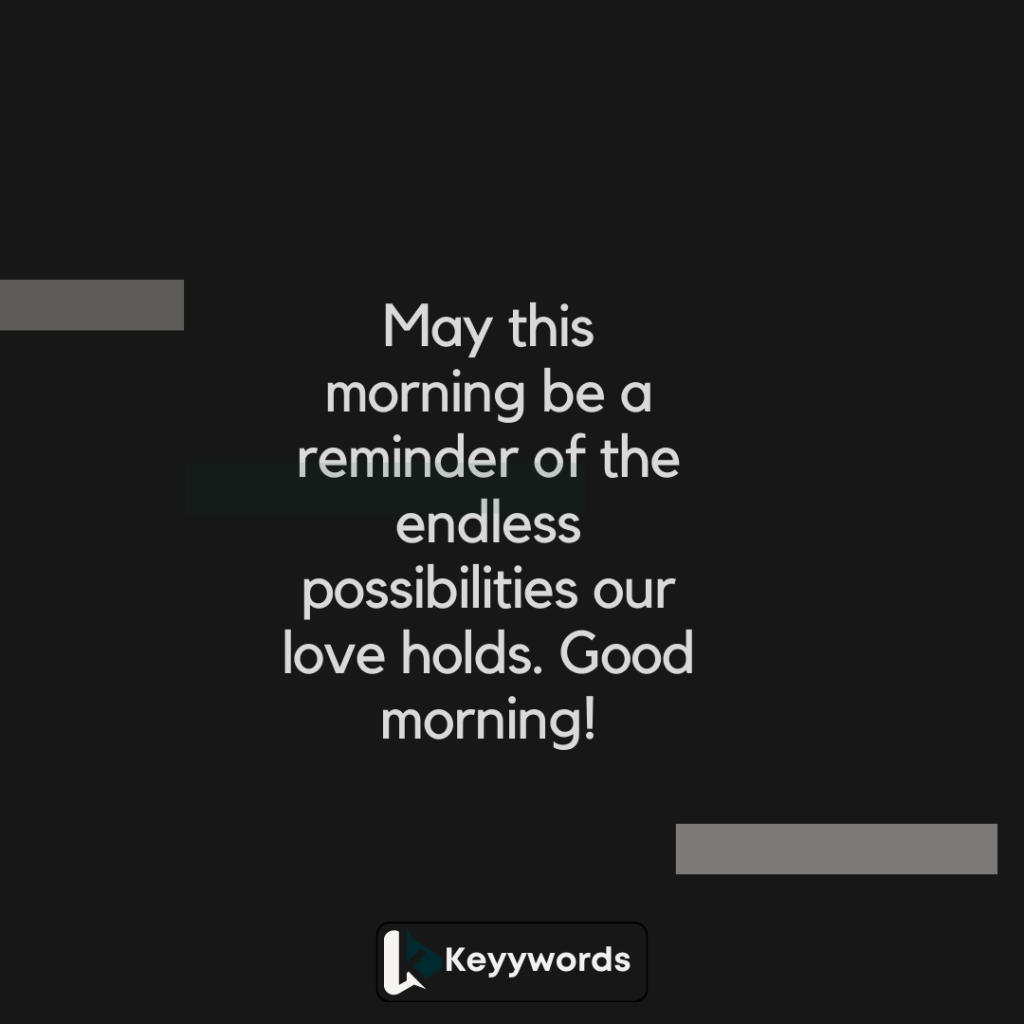 Good morning messages for her to fall in love