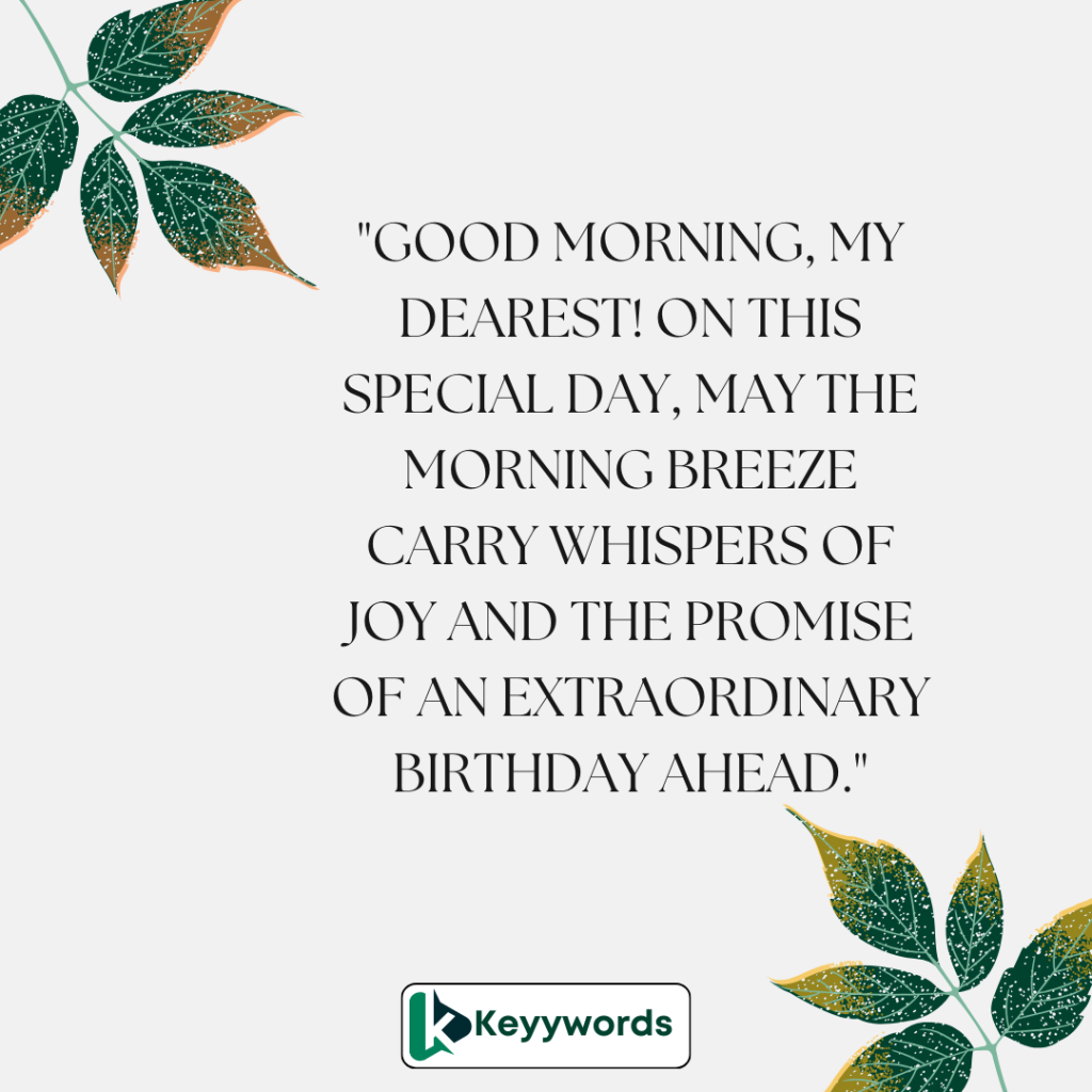Good morning messages for him on his birthday