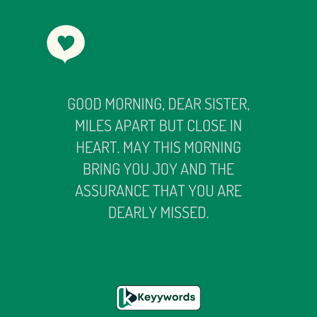 Good morning quotes for sister far away