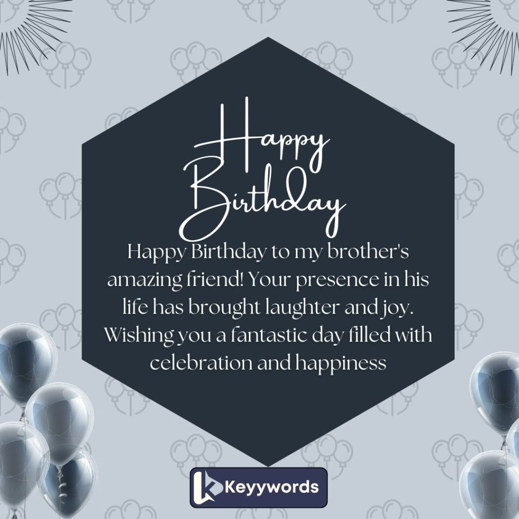 Happy Birthday wishes for Brother friend
