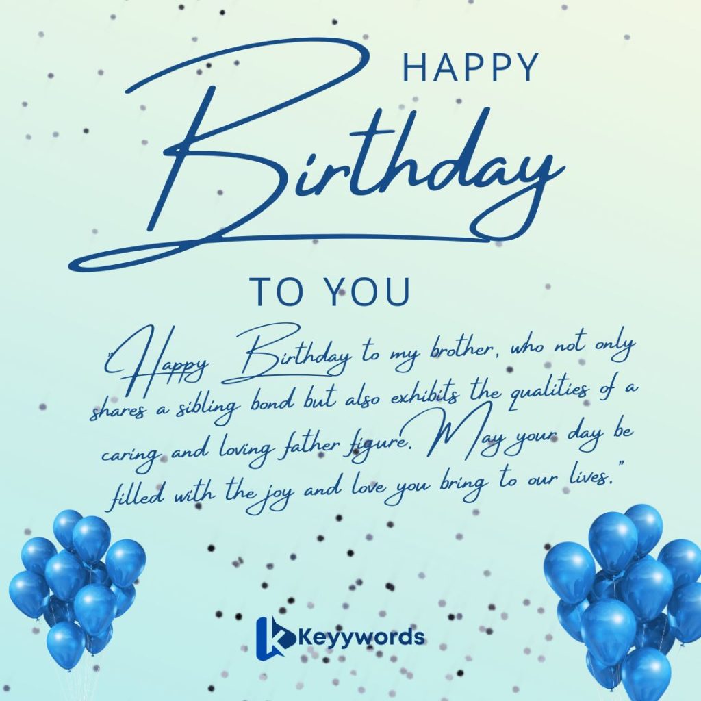 Happy Birthday wishes for Brother like father