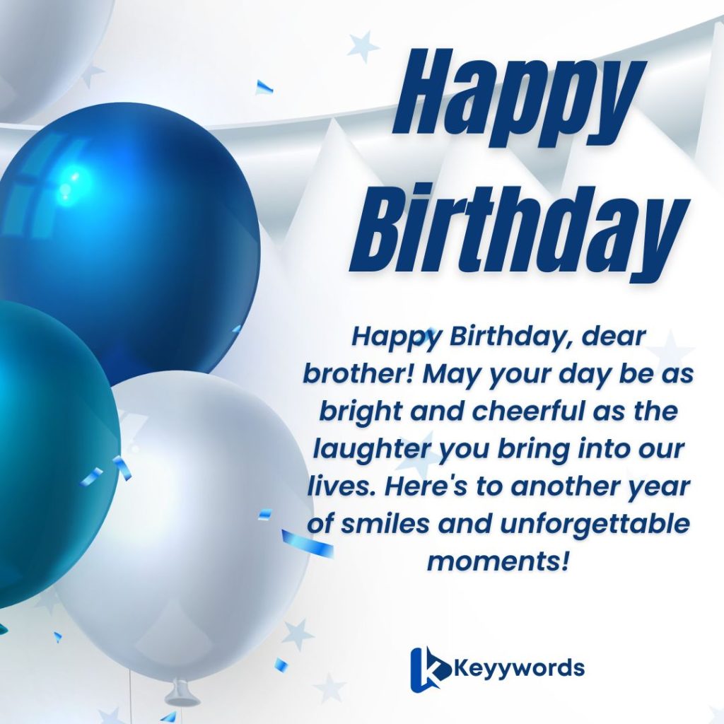 Happy Birthday wishes for Brother to make him smile