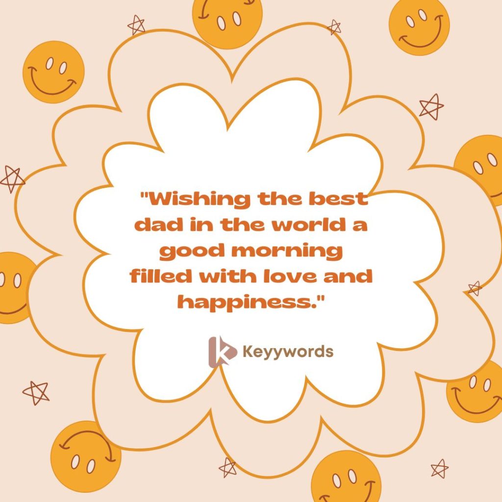 A Daughter’s Good Morning Quotes to Her Father