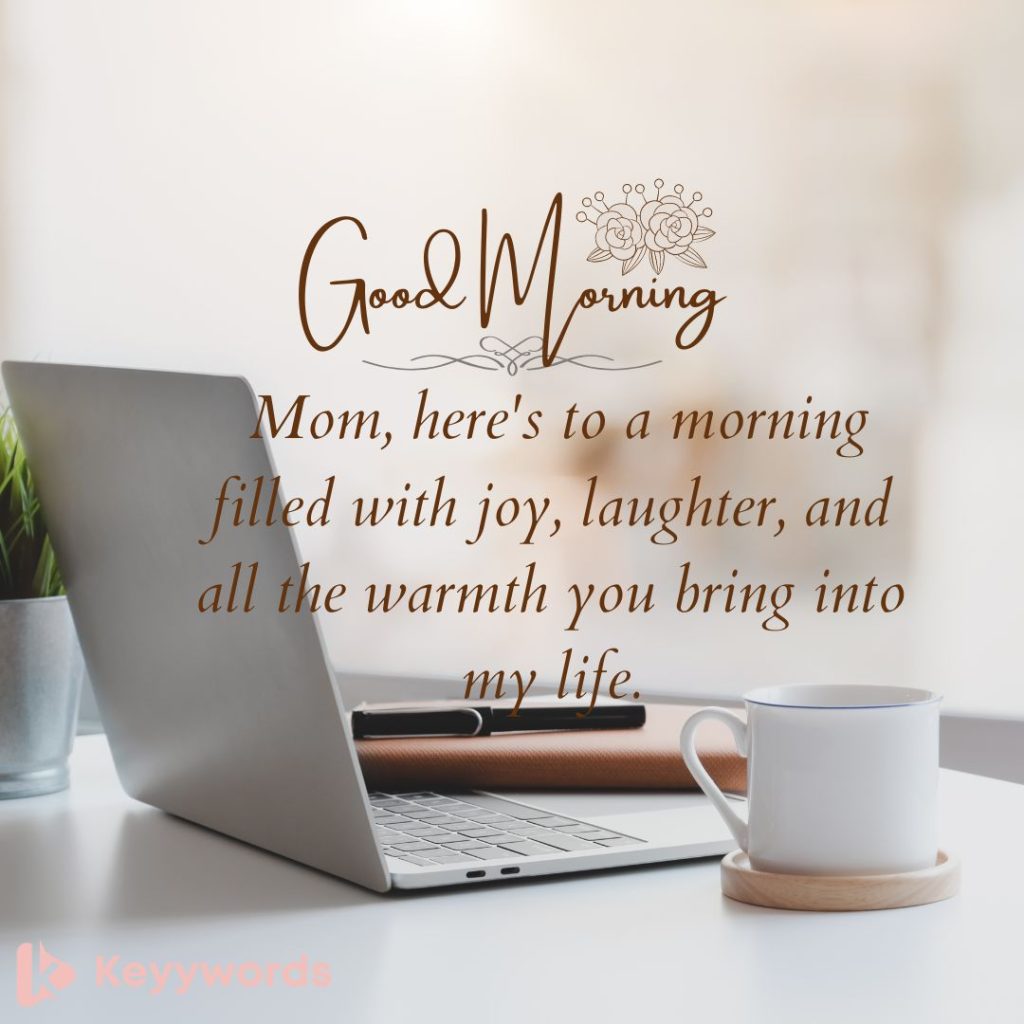 Best Morning Wishes from A Son to His Mom