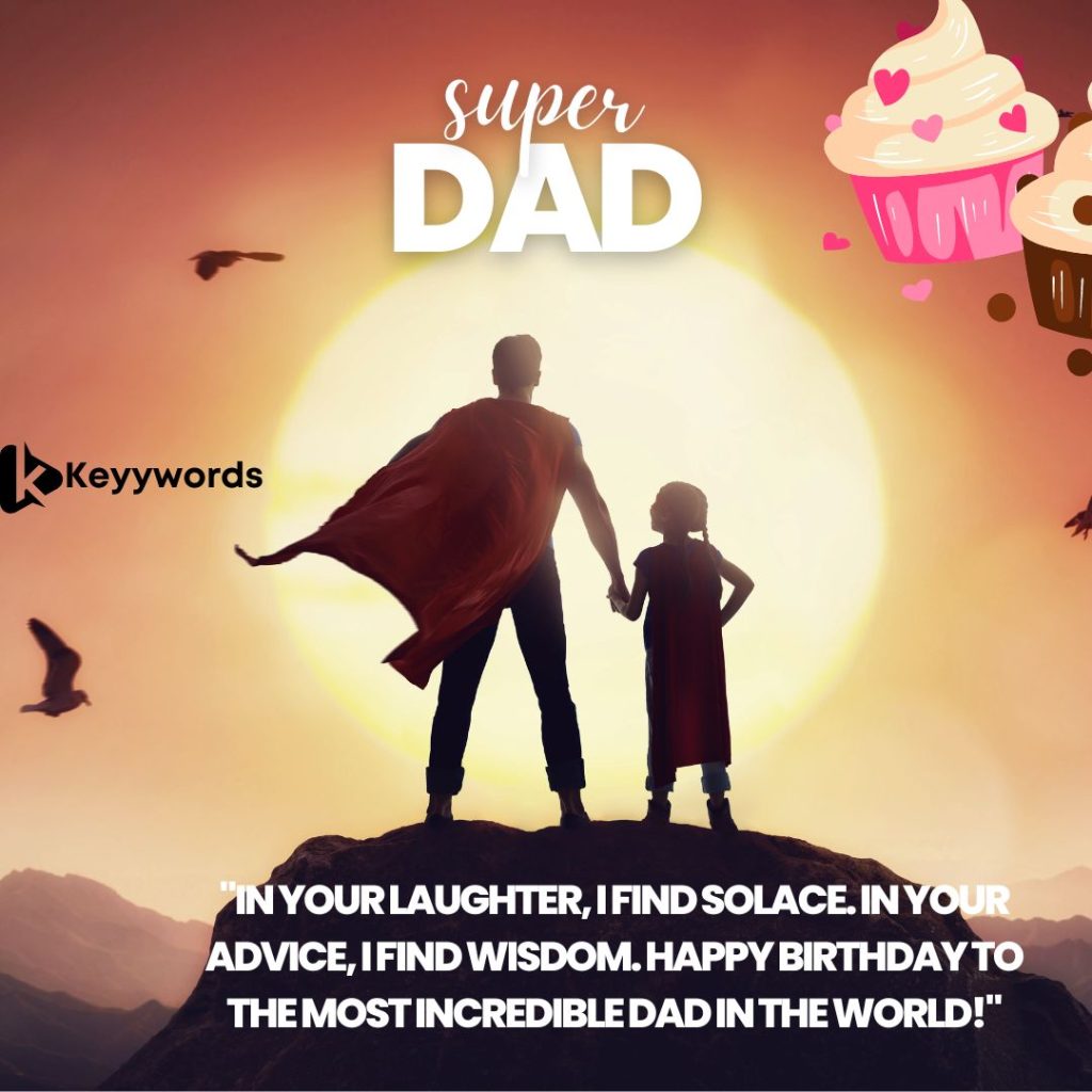 Best and Meaningful Quotes for My Dad on His Birthday