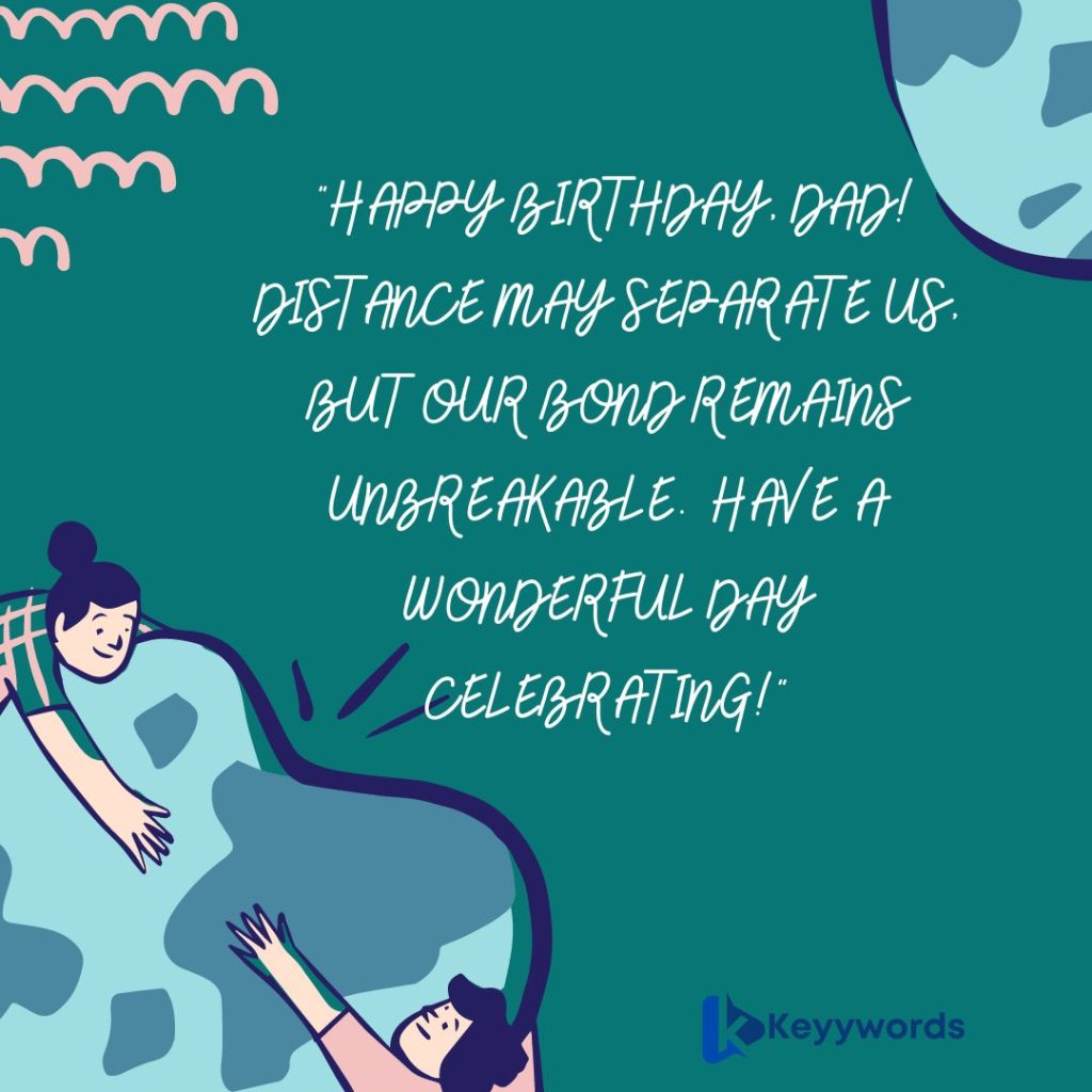 Birthday Greetings to My Dad Living Abroad