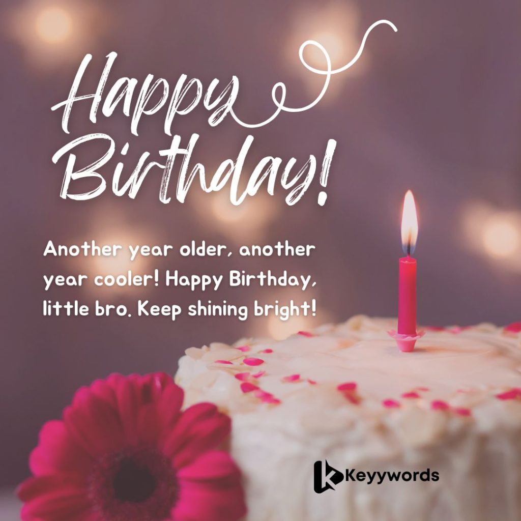 Birthday Greetings to Your Younger Brother