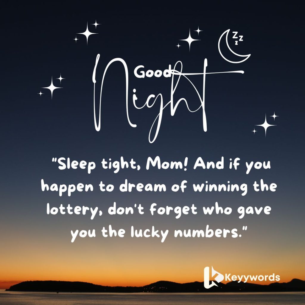 Funny Good Night Quotes to My Mother