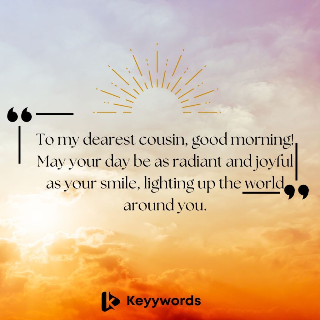 Good Morning Messages For Female Cousins That Are Heart-Touching