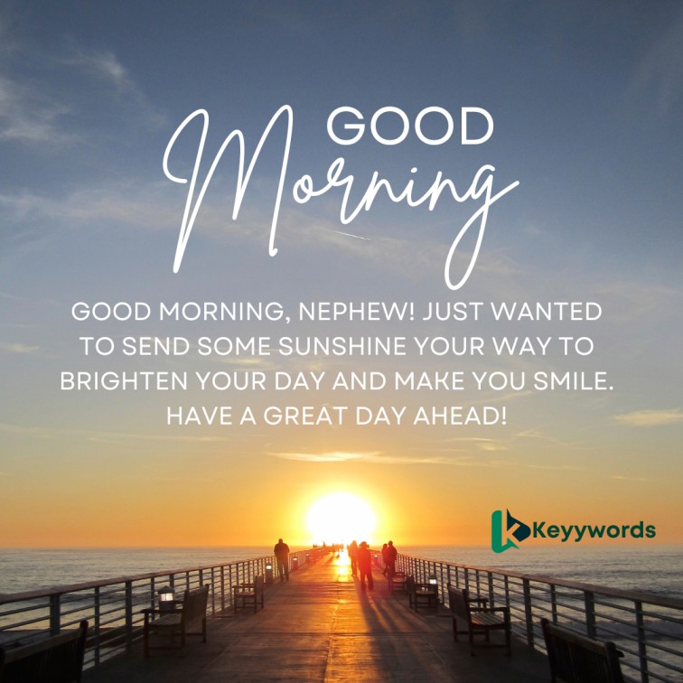 Good morning greetings for nephew to make him smile