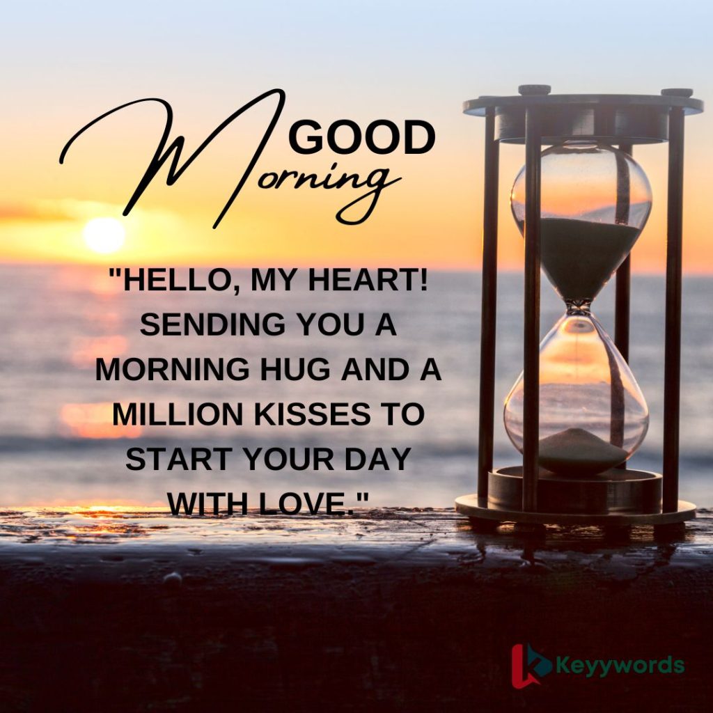 Good morning greetings to make her fall in love and smile