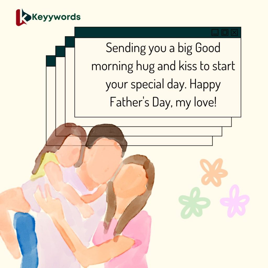 Good morning quotes for husband on fathers day