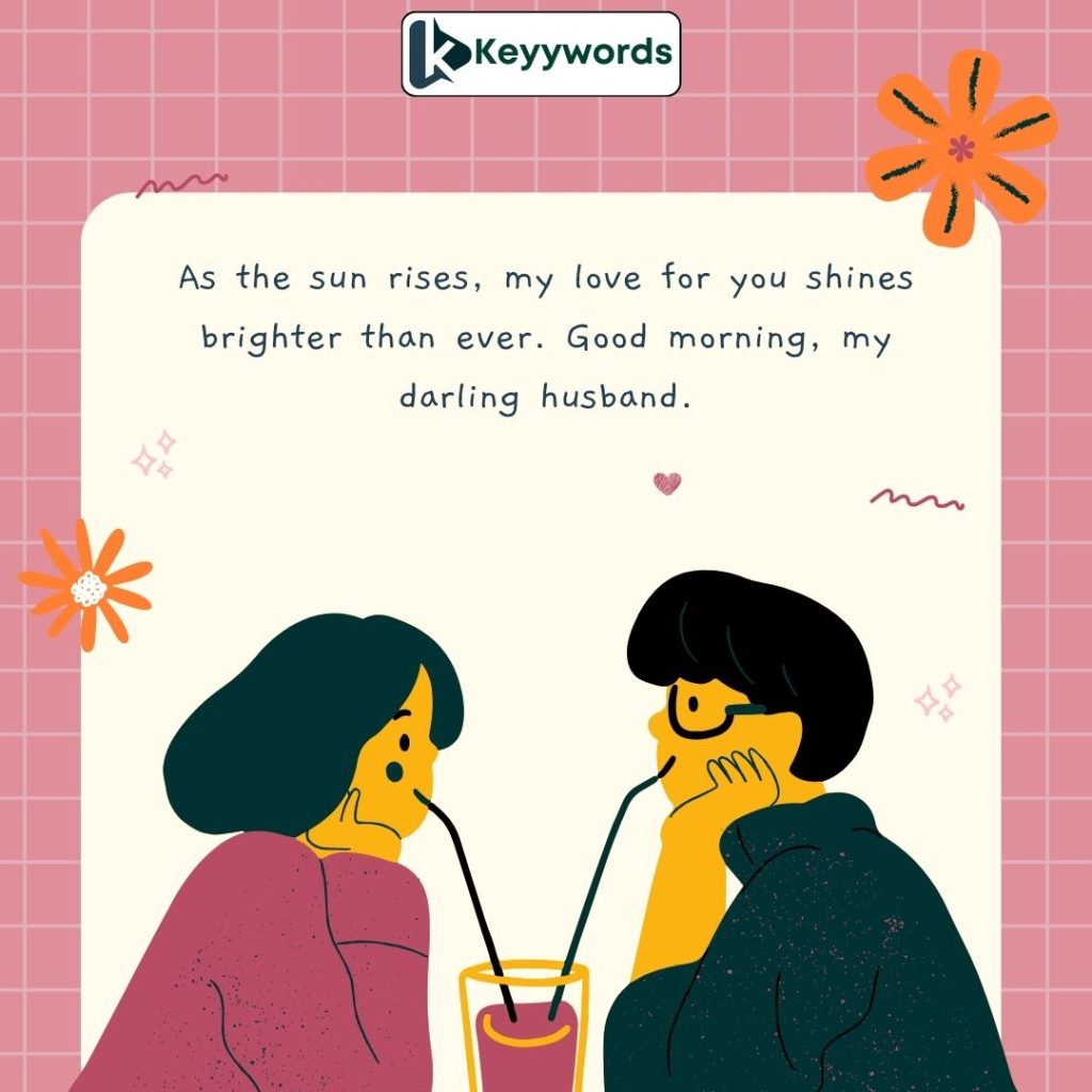 Good morning quotes for husband romantic