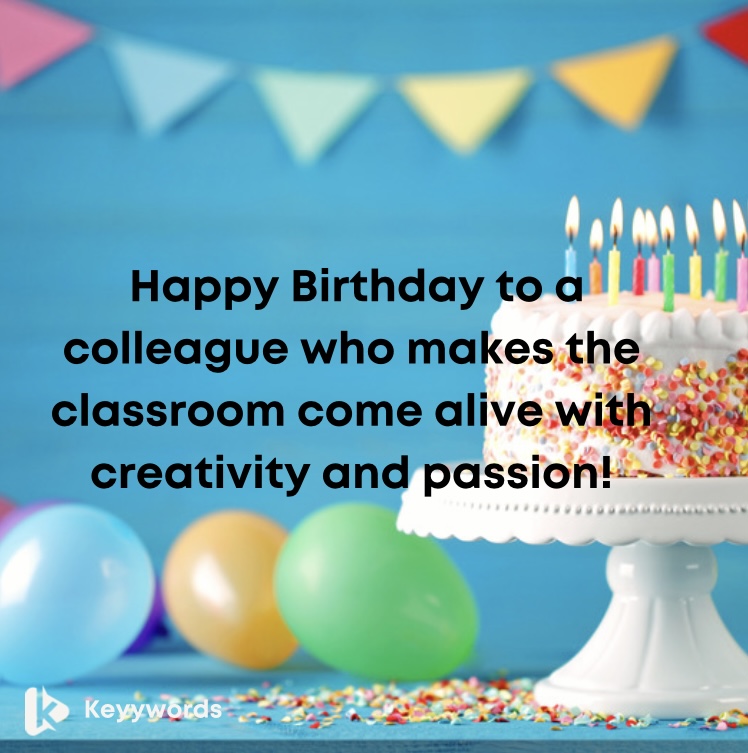 Happy Birthday Wishes for A Colleague Teacher