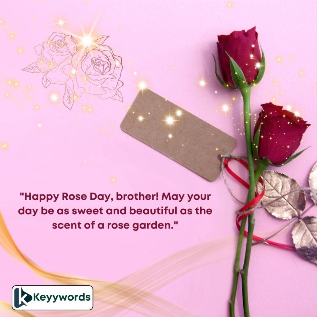 Happy Rose Day messages for Brother