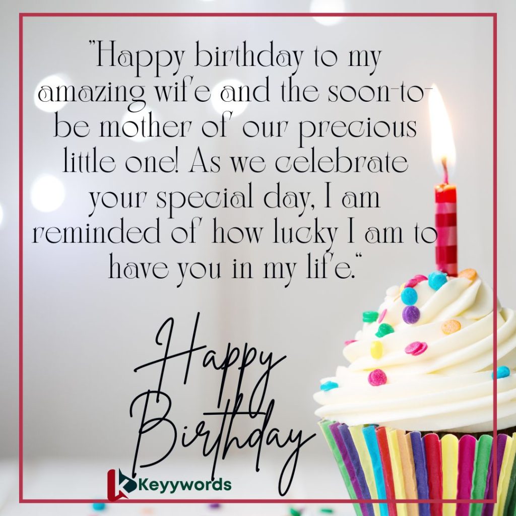 Happy birthday messages for an expectant wife