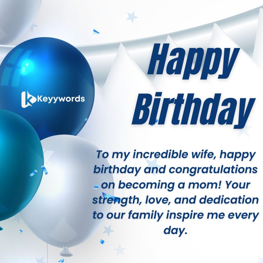 Happy birthday messages for your wife who just gave birth