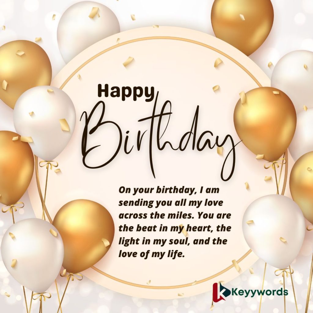 Happy birthday wishes for your wife in a long-distance relationship
