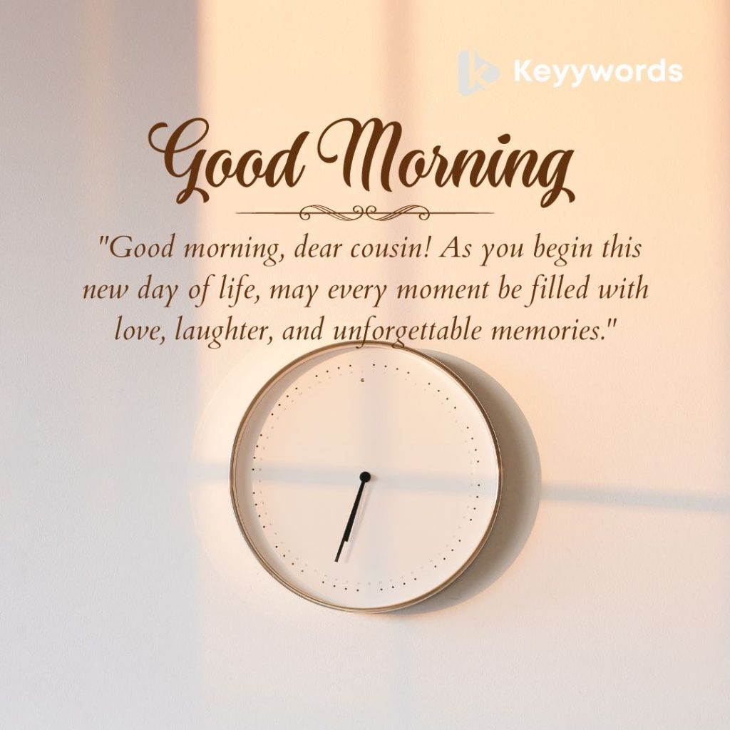 Inspirational Morning Greetings to Female Cousin on Her Big Day