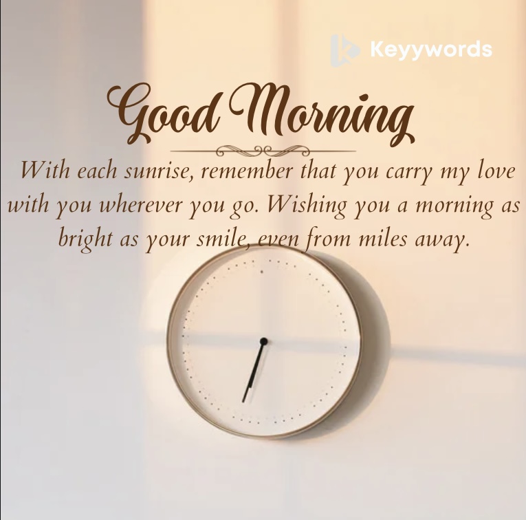 Inspirational Morning Wishes to My Fiance on A Business Trip