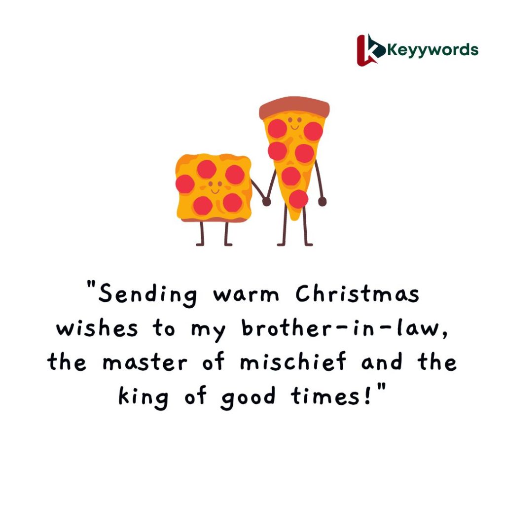 Merry Christmas messages for funny brother-in-law from sister