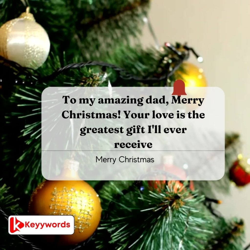 Merry Christmas wishes for a father from his daughter