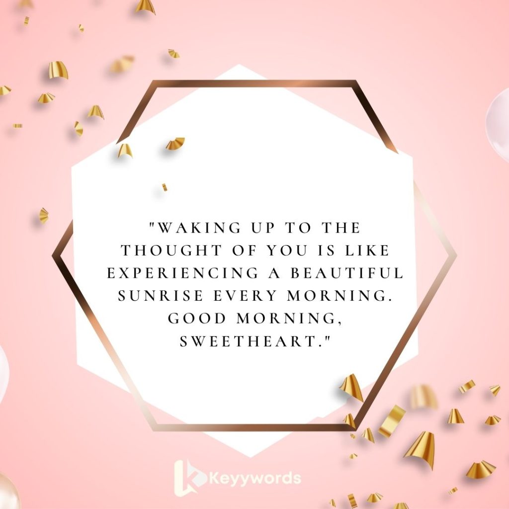 Romantic good morning message that will immediately make her fall in love
