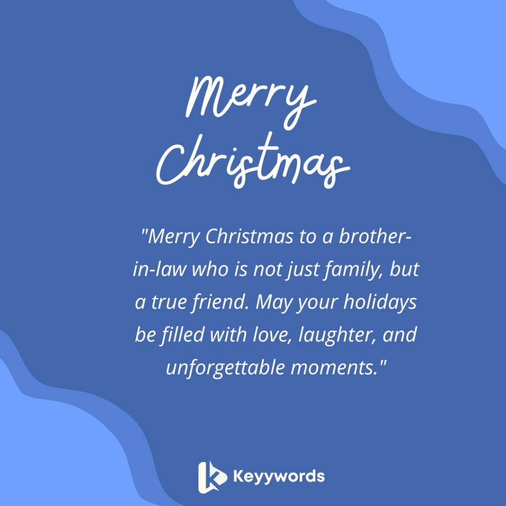 Unique and heartfelt Christmas messages for your brother-in-law from various family members