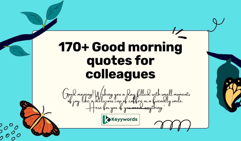170+ Good morning quotes for colleagues