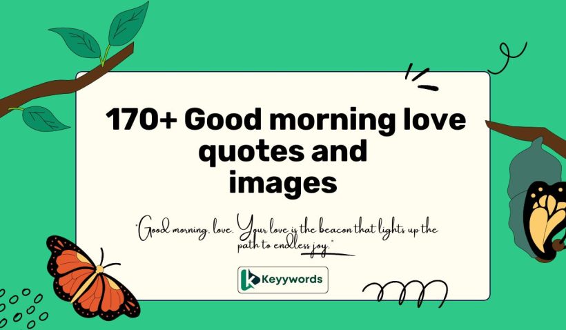 170+ Good morning love quotes and images