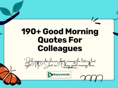 190+ Good Morning Quotes For Colleagues 