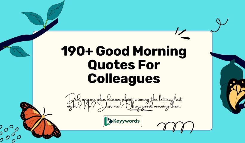 190+ Good Morning Quotes For Colleagues 