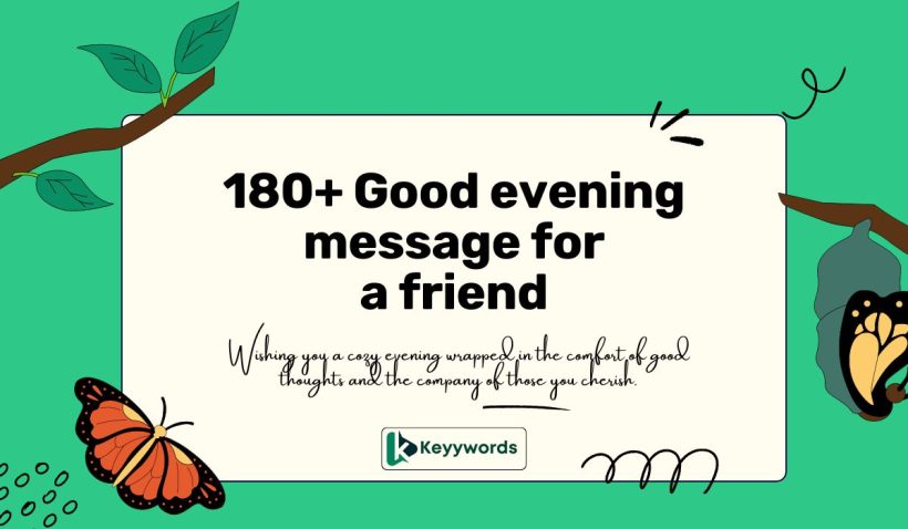 180+ Good evening message for a friend