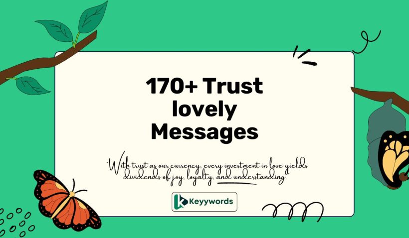 170+Trust lovely Messages