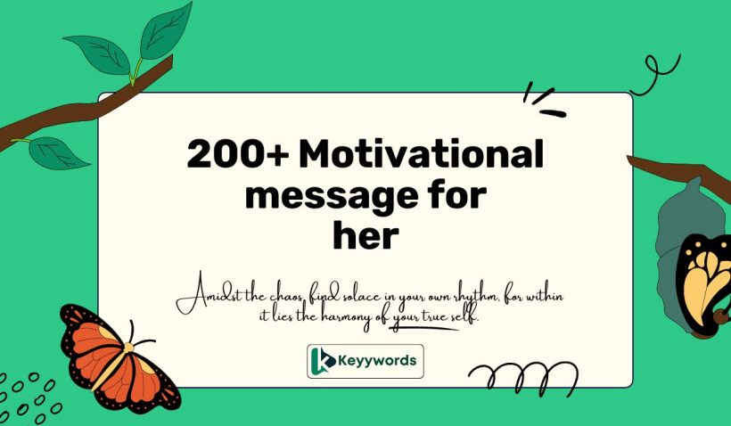 200+ Motivational message for her