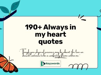 190+ Always in my heart quotes