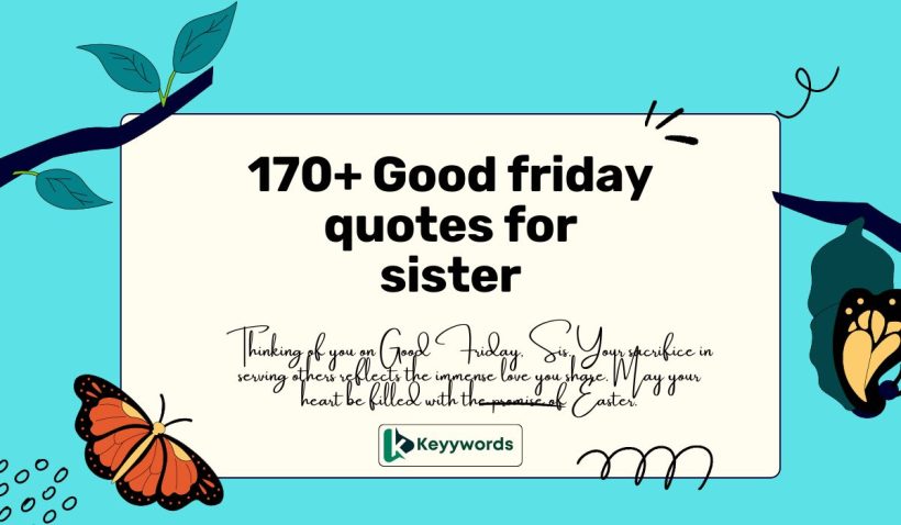 170+ Good friday quotes for sister
