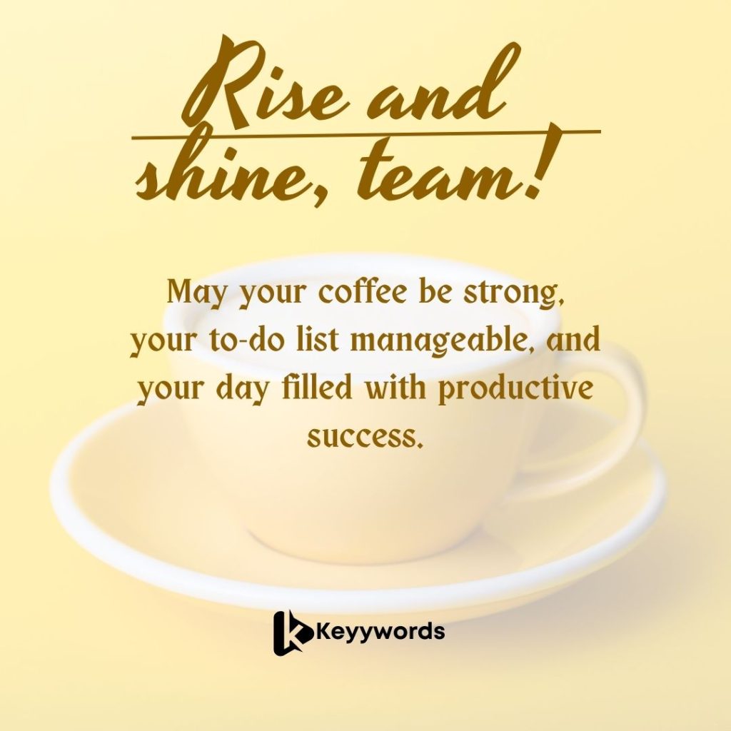 Good Morning Quotes For Colleagues Wishing success
