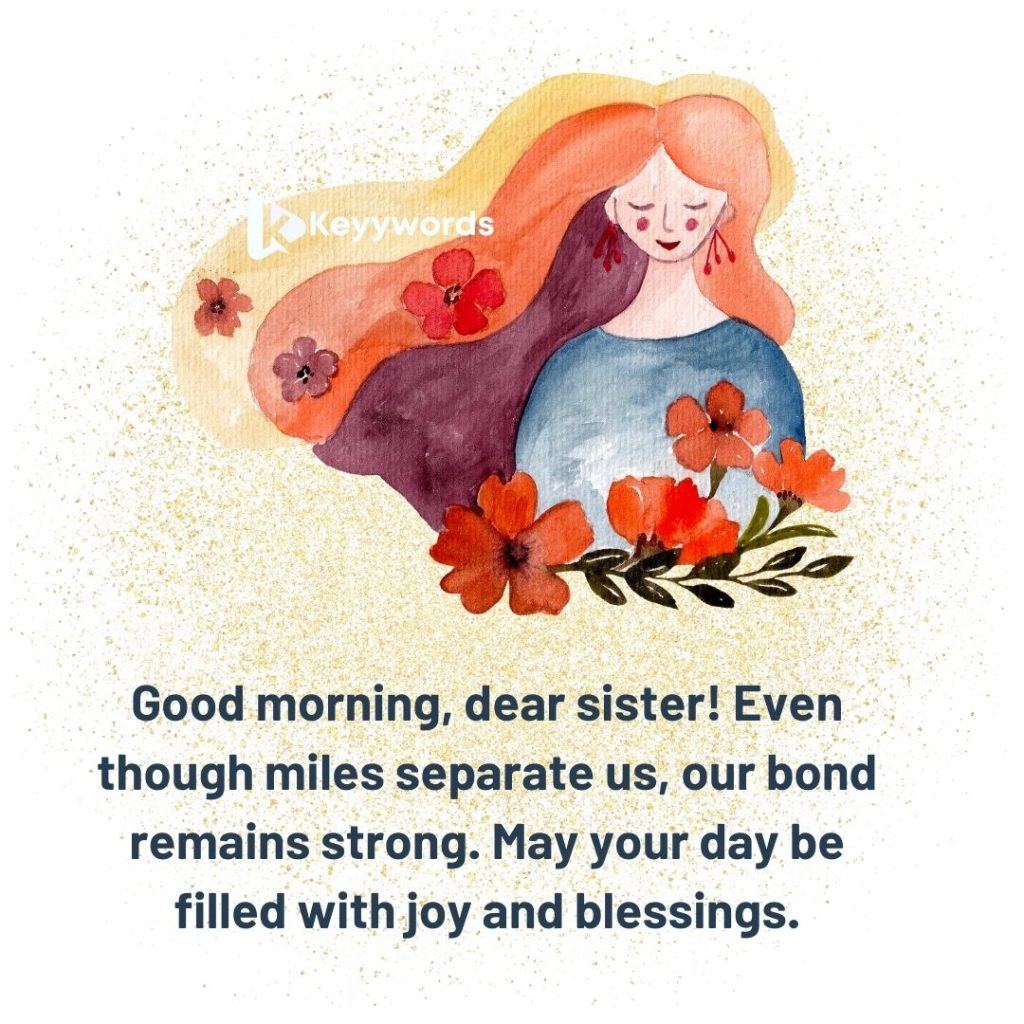 Good Morning Wishes For Sister far away long distance