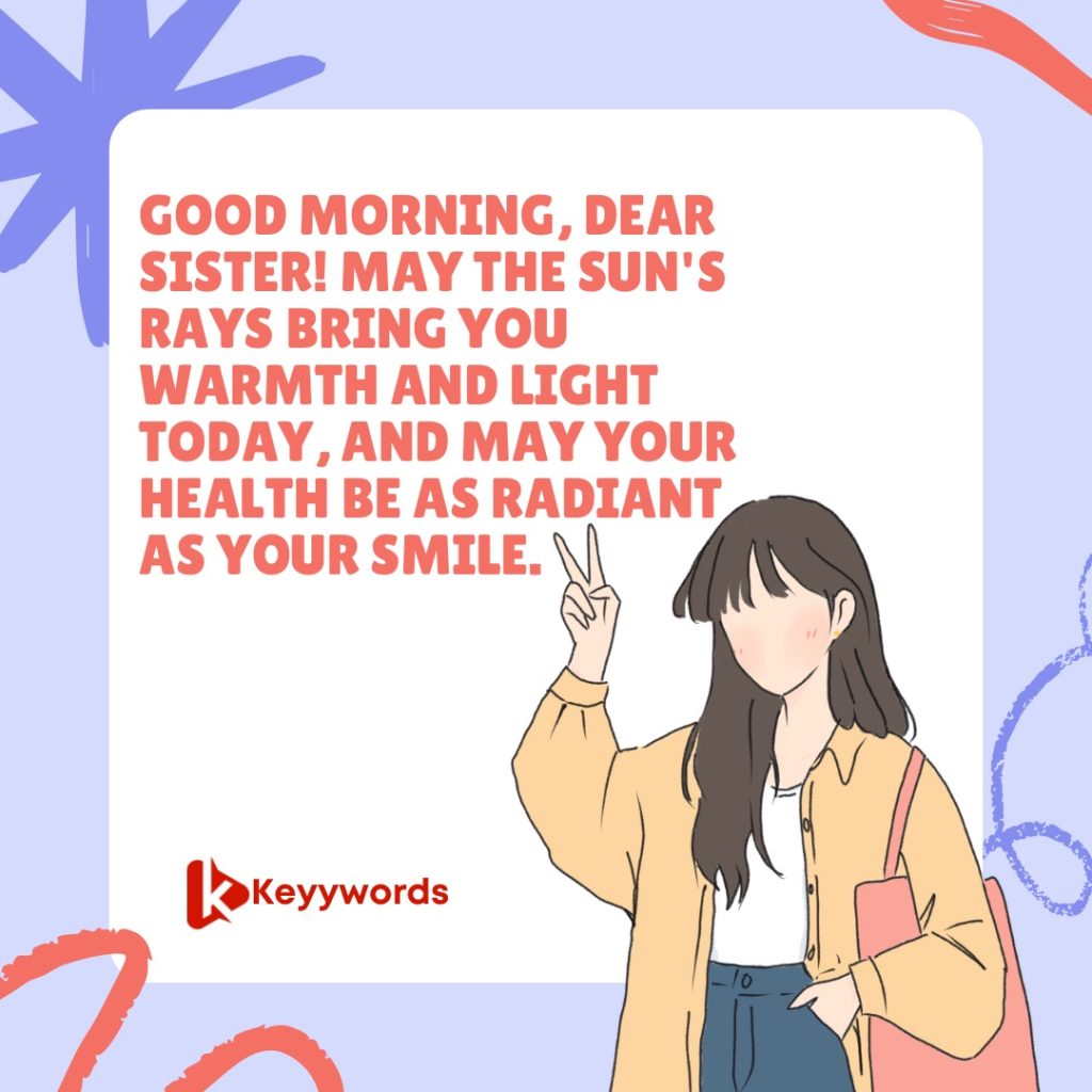 Good Morning Wishes For Sister with good health wishes