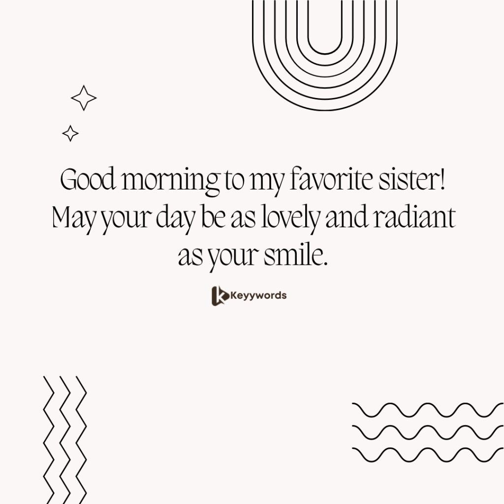 Good Morning Wishes For favorite Sister