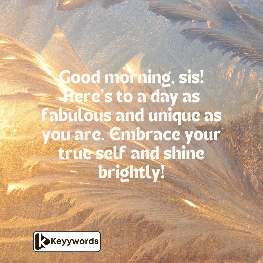 Good Morning Wishes For queer Sister 