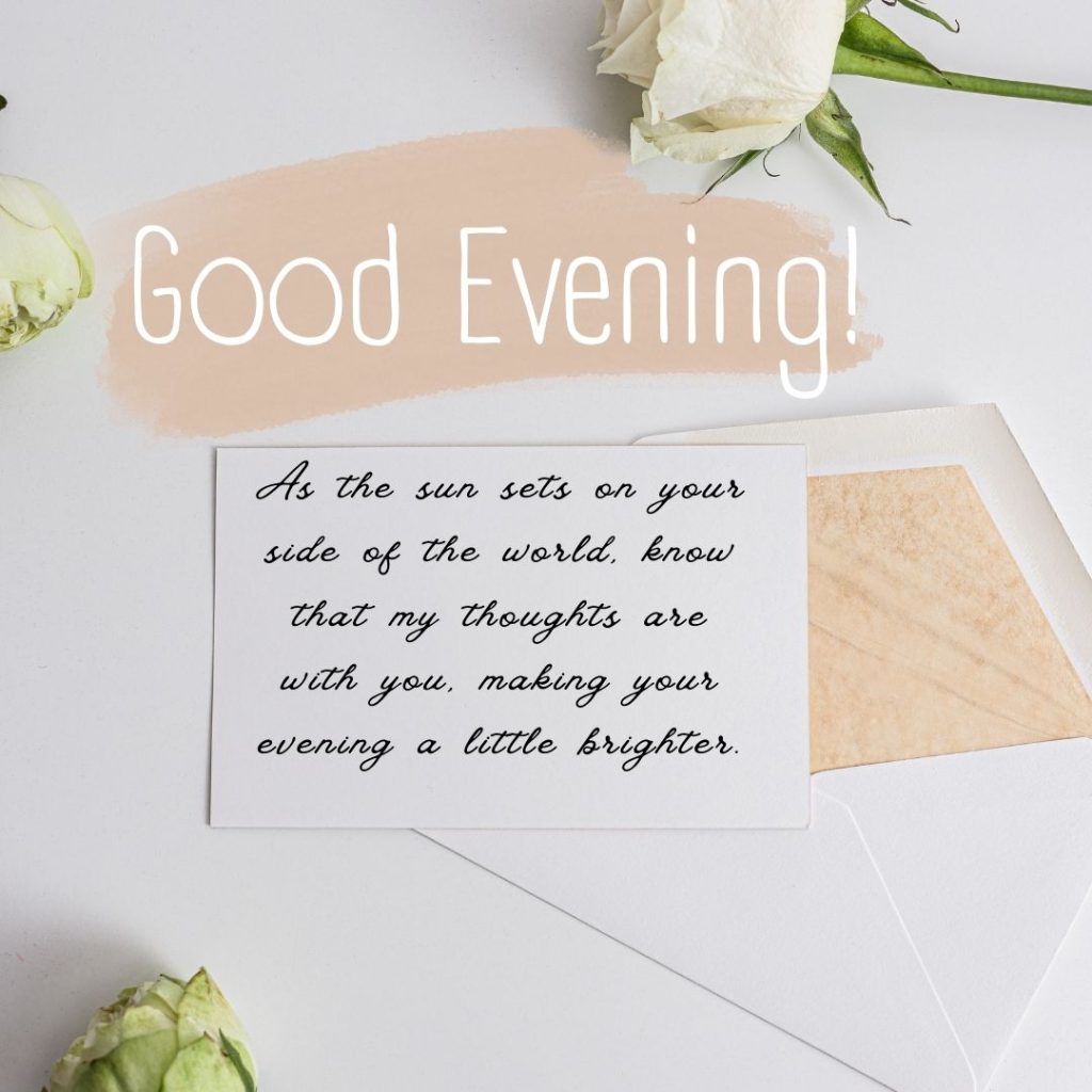 Good evening message for a friend long distance