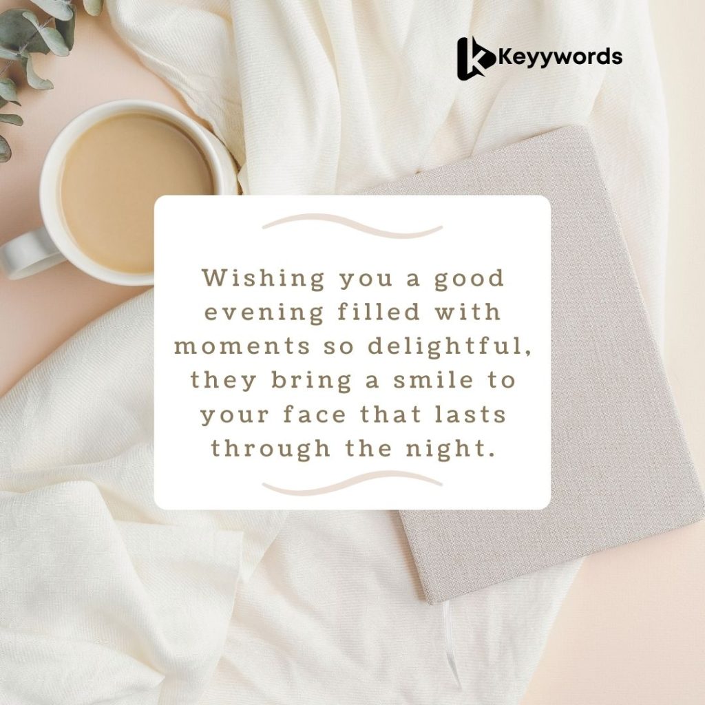 Good evening message for a friend to make him smile
