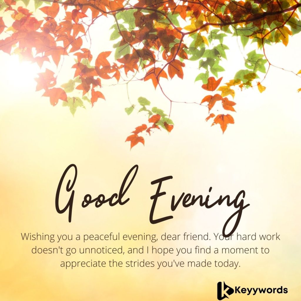 Good evening message for a hardworking friend