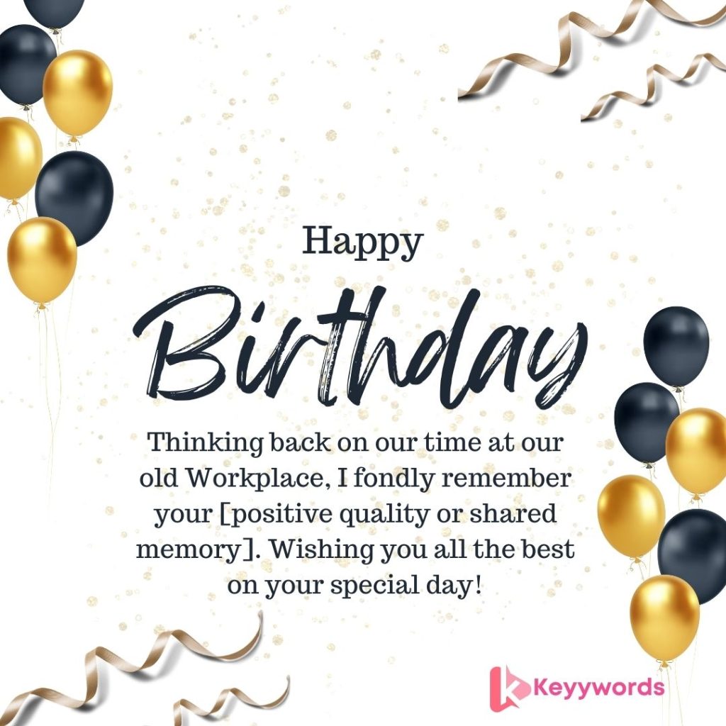 Happy Birthday Messages For Colleague in old workplace