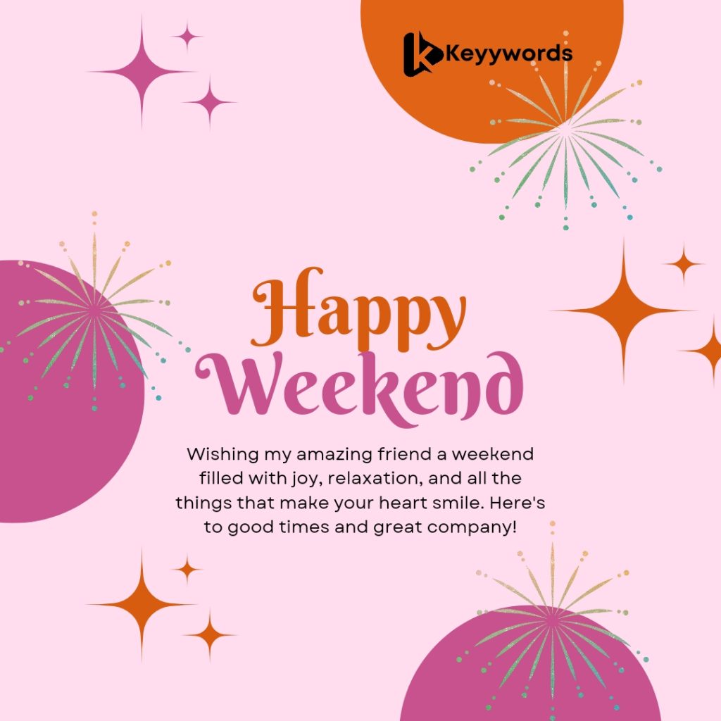 Happy weekend messages to friends