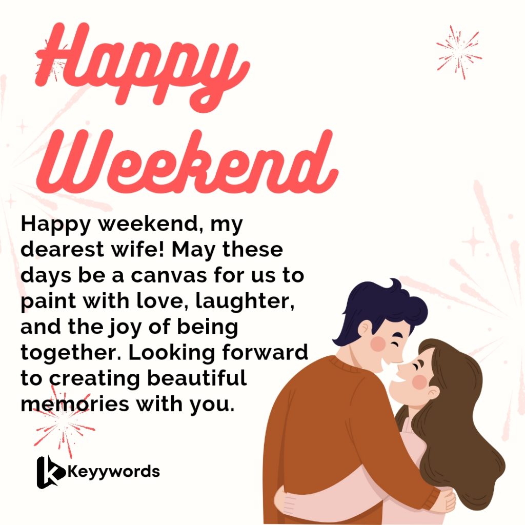 Happy weekend messages to my wife