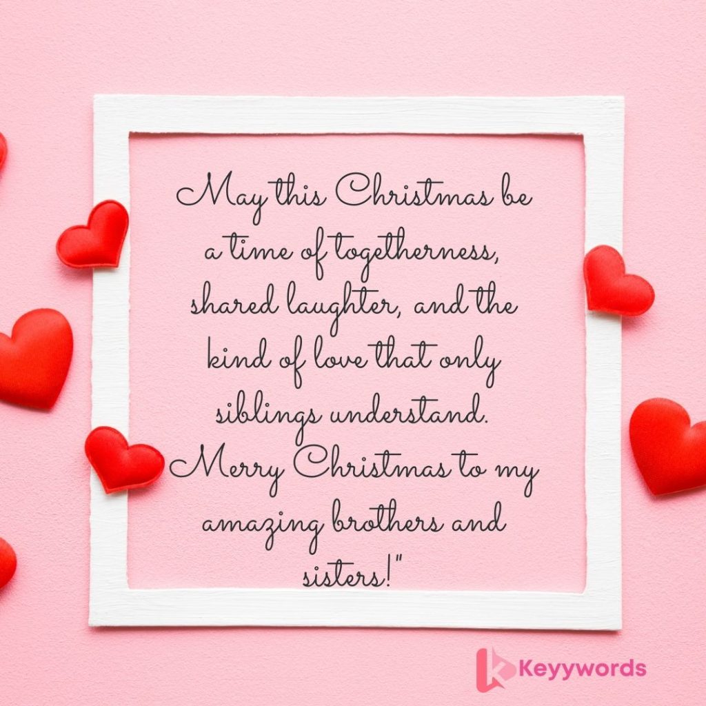 Merry Christmas wishes for siblings